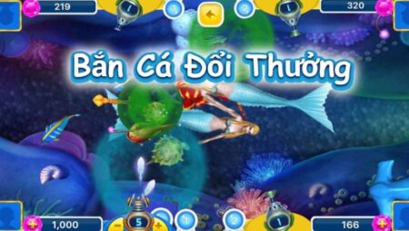 Bắn Cá Sunwin – Thăng hoa săn cá, tiền thưởng đầy nhà